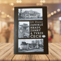 Zaniklé hrady, zámky a tvrze Čech - Jiří Úlovec