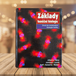 Základy buněčné biologie: Úvod do molekulární biologie buňky