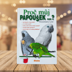 Proč můj papoušek...? Rosemary Low Proč můj papoušek...? Rosemary Low