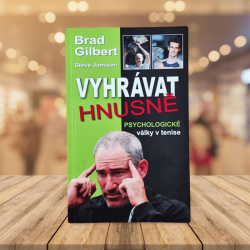 Vyhrávat Hnusně - Brad Gilbert, Steve Jamison