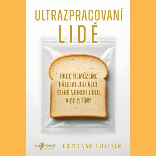 Recenze: Ultrazpracovaní lidé – šokující pravda o jídle, které jíme