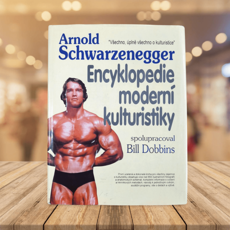 Encyklopedie moderní kulturistiky - A. Schwarzenegger