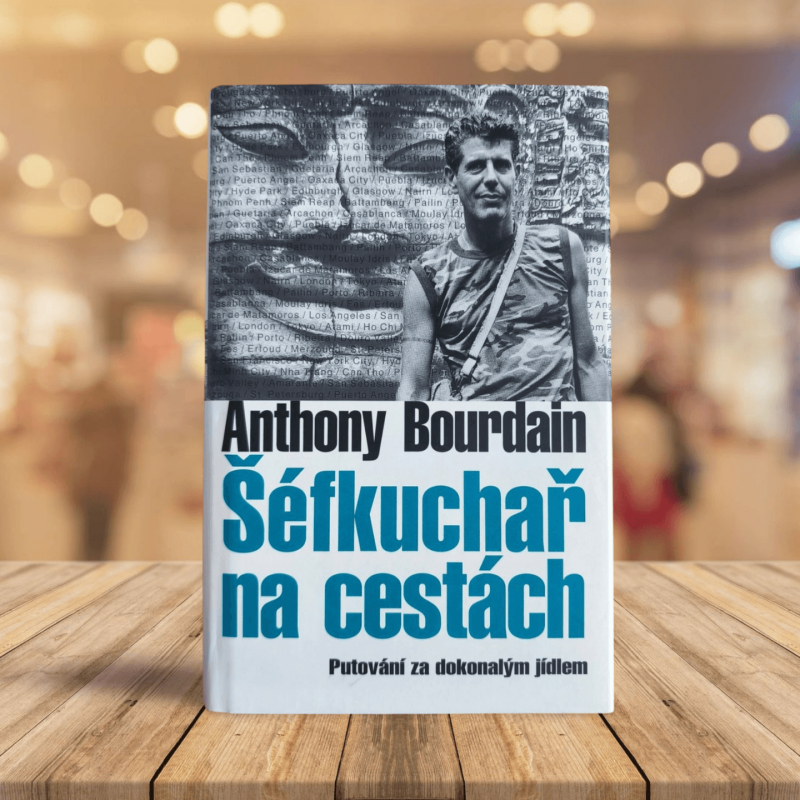 Šéfkuchař na cestách - Anthony Bourdain