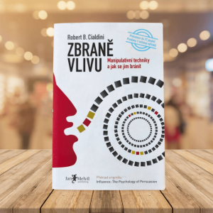 Zbraně vlivu: Robert B. Cialdini