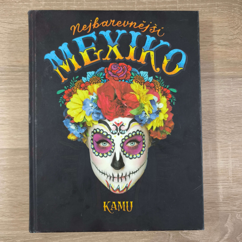 Nejbarevnější Mexiko - Kamu - Obrázek 2