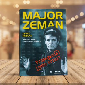 Major Zeman – Propaganda nebo krimi?  D. Růžička