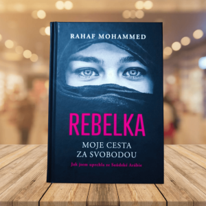 Rebelka: Moje cesta za svobodou Rahaf Mohammed