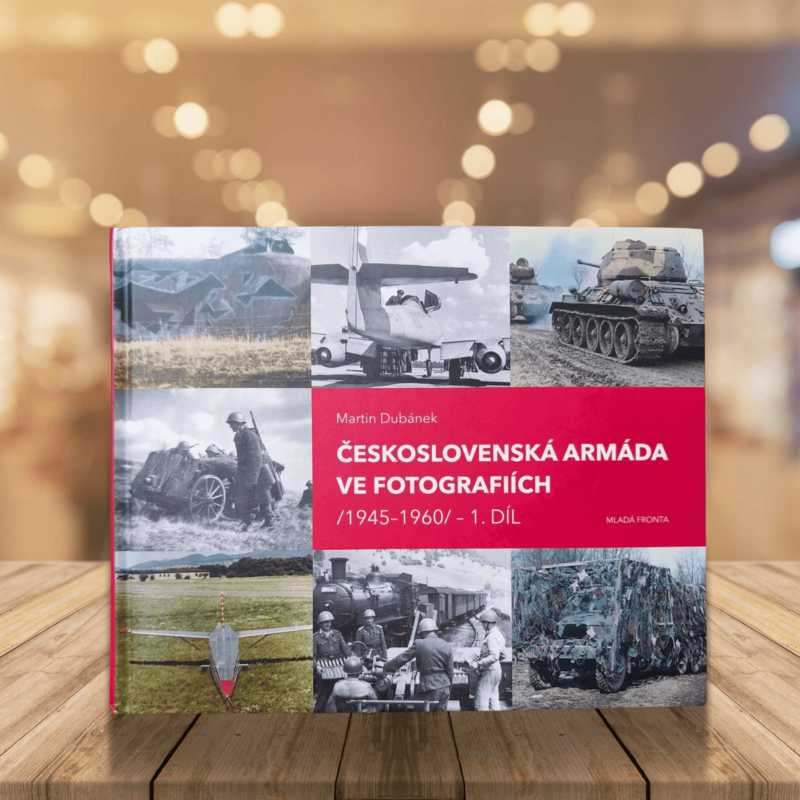 Československá armáda ve fotografiích 1945-1960.1.díl