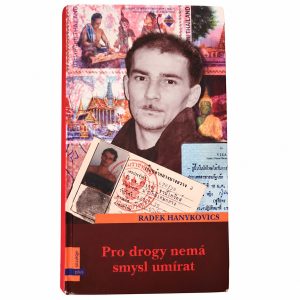 Přední obálka knihy Pro drogy nemá smysl umírat