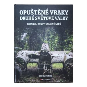 Přední obálka knihy Opuštěné vraky druhé světové války.