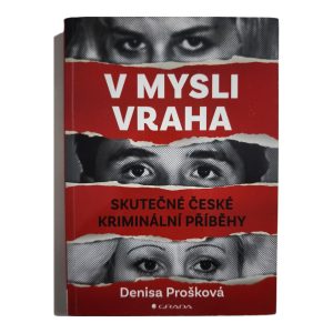 Přední obálka knihy V mysli vraha od Denisy Proškové.