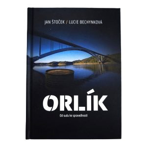 Přední obálka knihy Orlík s mostem přes přehradu a sudem v popředí.
