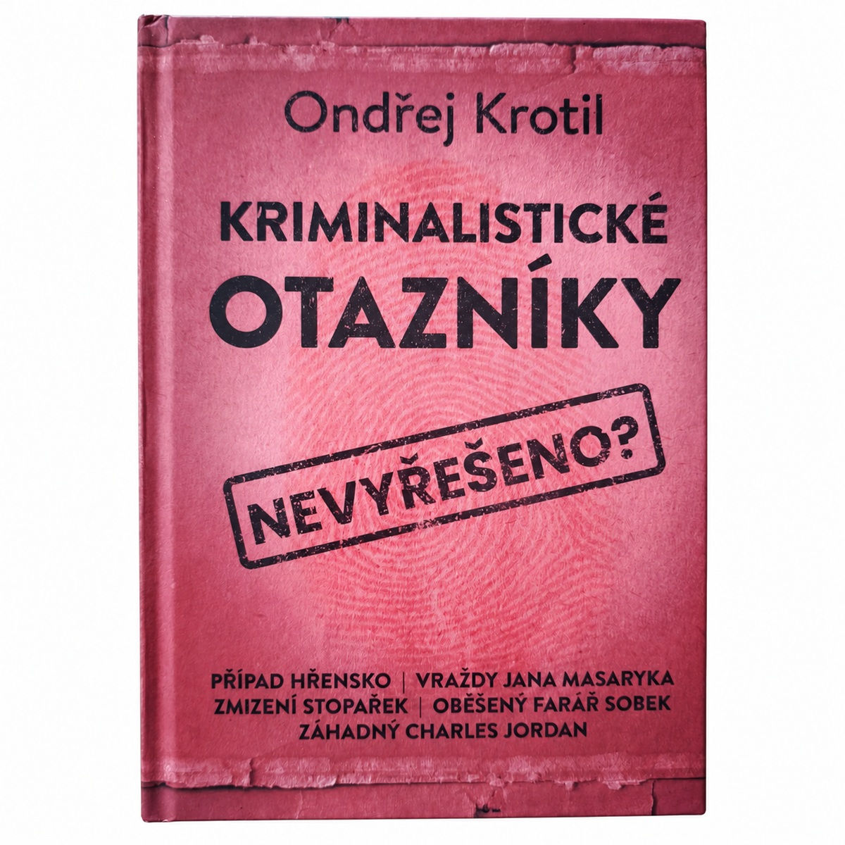 Přední obálka knihy Kriminalistické otazníky.