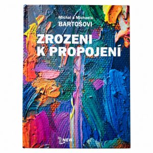 Přední obálka knihy Zrozeni k propojení od Michala a Michaely Bartošových.