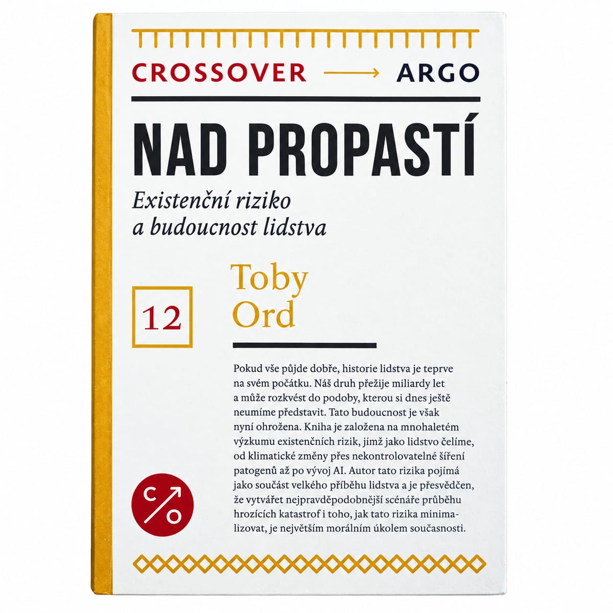 Přední obálka knihy Nad propastí: Existenční riziko a budoucnost lidstva od Tobyho Orda.