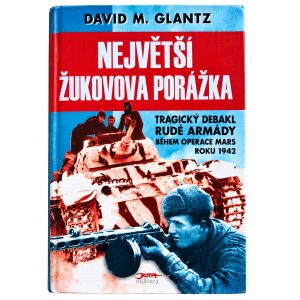 Přední obálka knihy Největší Žukovova porážka od Davida M. Glantze.
