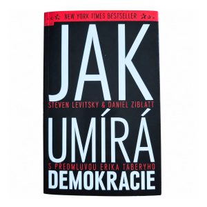 Přední obálka knihy Jak umírá demokracie od Stevena Levitského a Daniela Ziblatta.