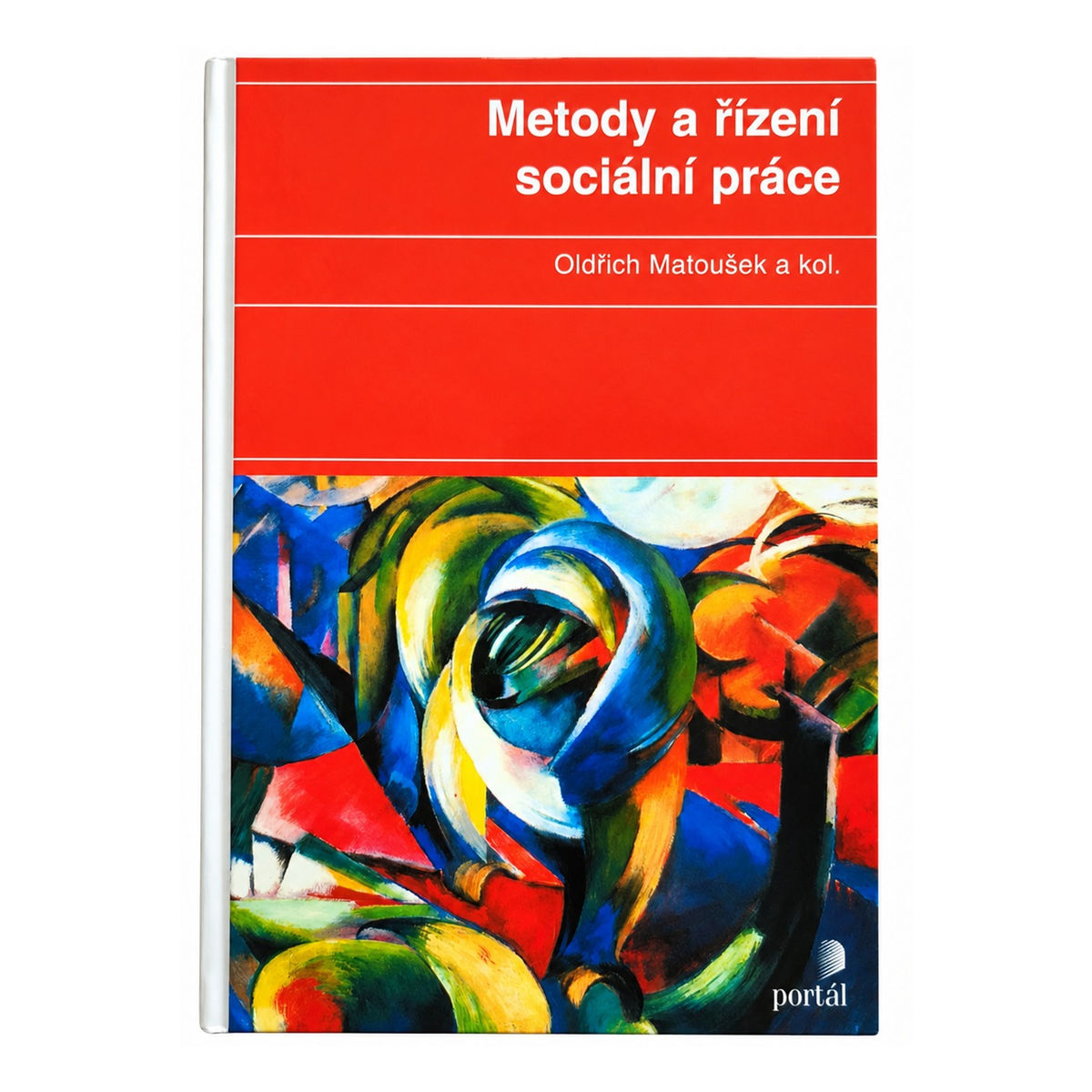 Přední obálka knihy Metody a řízení sociální práce od Oldřicha Matouška a kolektivu.