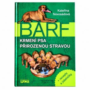 Přední obálka knihy BARF: Krmení psa přirozenou stravou od Kateřiny Novosádové.