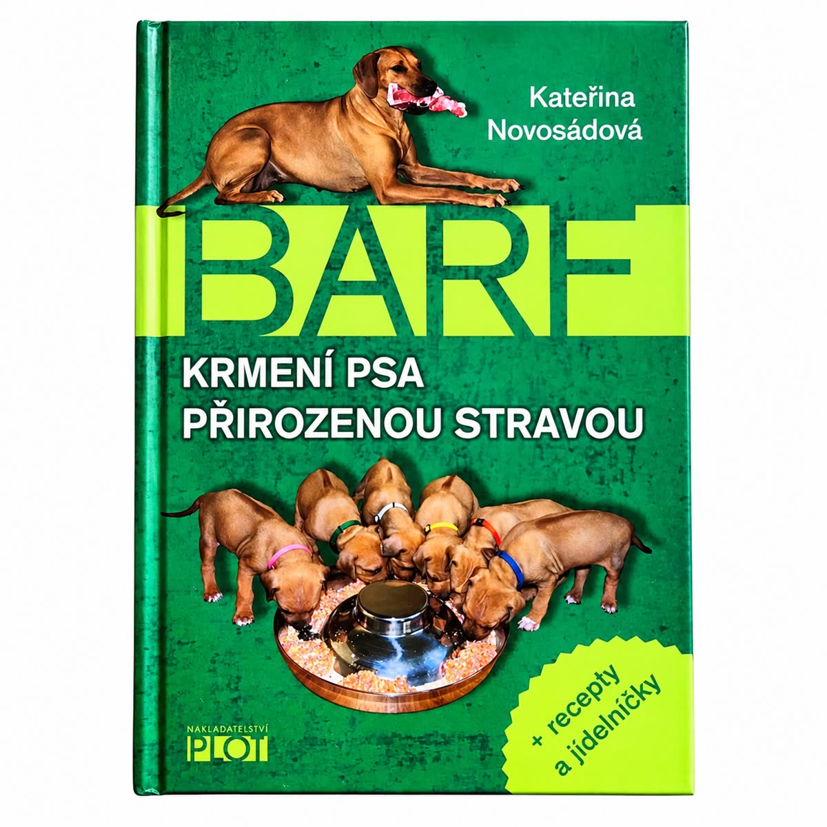 Přední obálka knihy BARF: Krmení psa přirozenou stravou od Kateřiny Novosádové.
