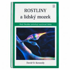 Přední deska knihy Rostliny a lidský mozek od Davida O. Kennedyho se zeleným rámem a barevným motivem nervové buňky.