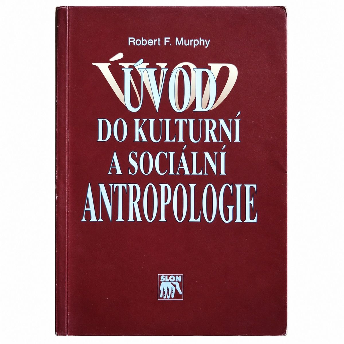 Vínová přední obálka knihy Úvod do kulturní a sociální antropologie od Roberta F. Murphyho.