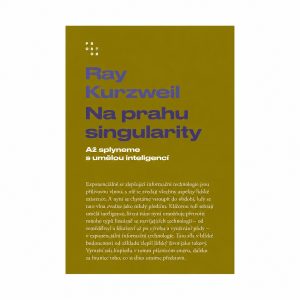 Obálka knihy Na prahu singularity od Raye Kurzweila.